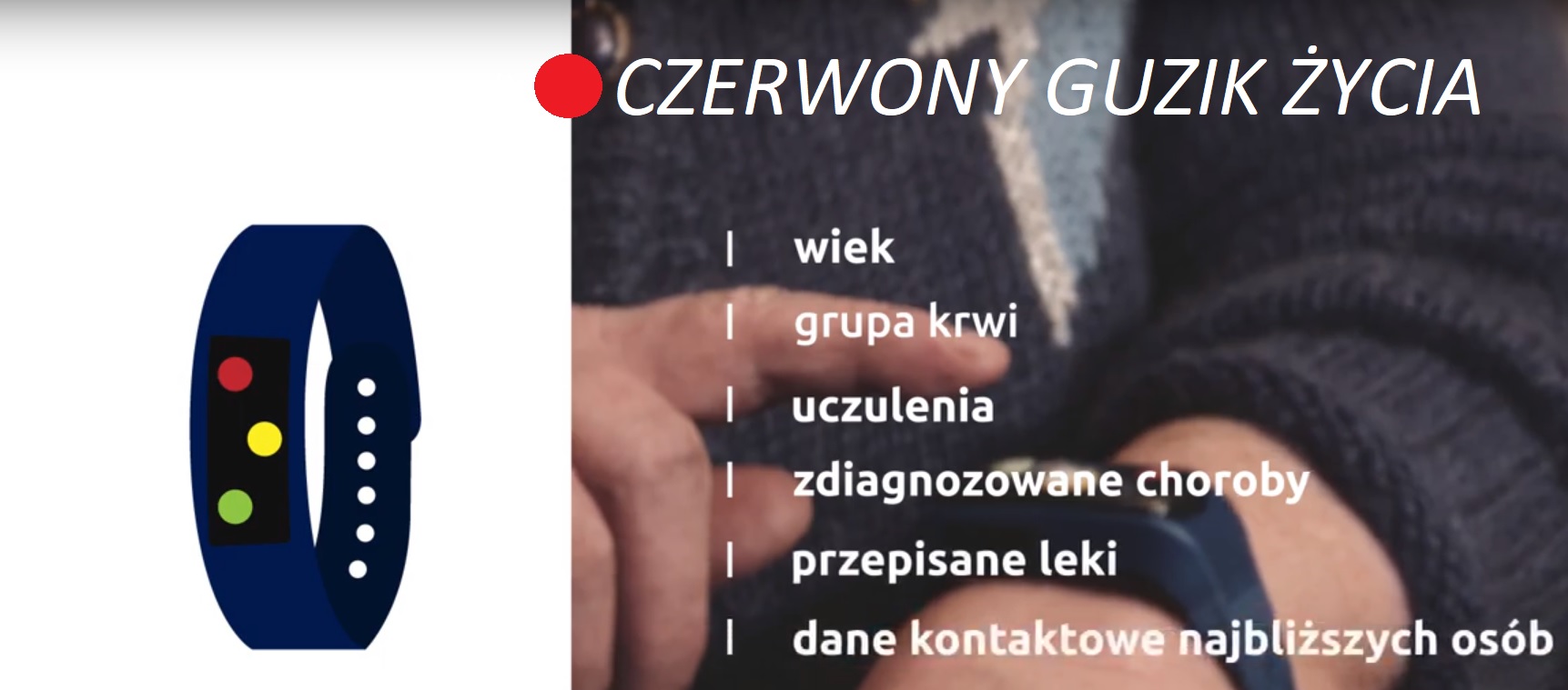 Czerwony guzik życia. Dane zapisane w opasce.